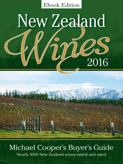Title details for New Zealand Wines 2016 Ebook edition by Michael Cooper - Wait list